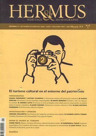 HER&MUS. HERITAGE & MUSEOGRAPHY, 2. SEPTIEMBRE-OCTUBRE DEL 2009: EL TURISMO CULTURAL EN EL ENTORNO DEL PATRIMONIO.