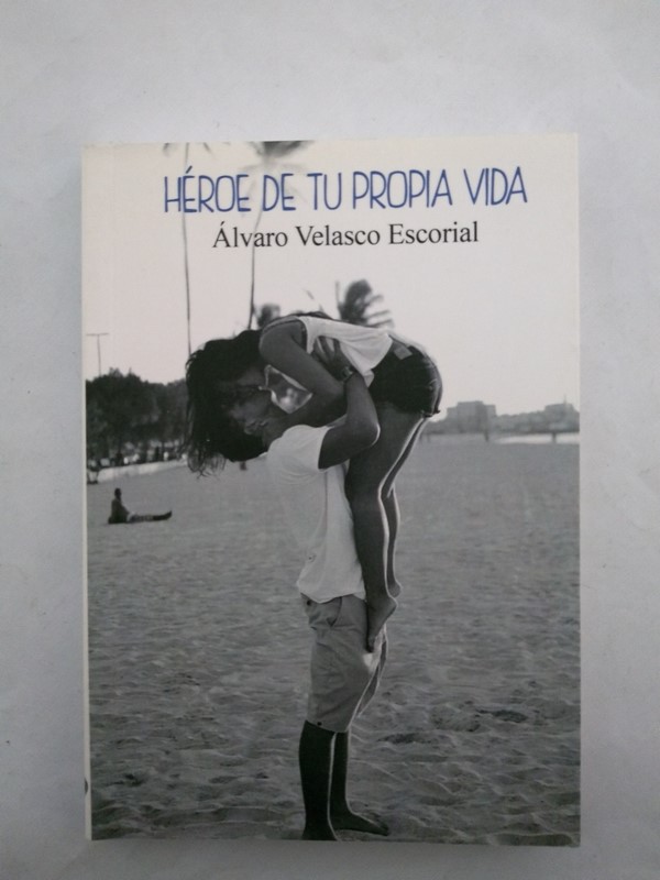 Heroe de tu propia vida