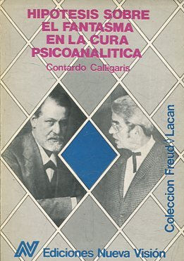 HIPOTESIS SOBRE EL FANTASMA EN LA CURA PSICOANALITICA.