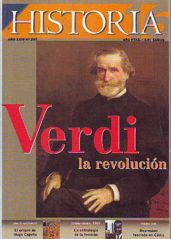 HISTORIA 16. Nº 297. VERDI, LA REVOLUCION. EL ORIGEN DE HUGO CAPETO. ESPAÑA-GUINEA 1969: LA ESTRATEGIA DE LA TENSION. GUERRA CIVIL: REPRESION EN CADIZ.