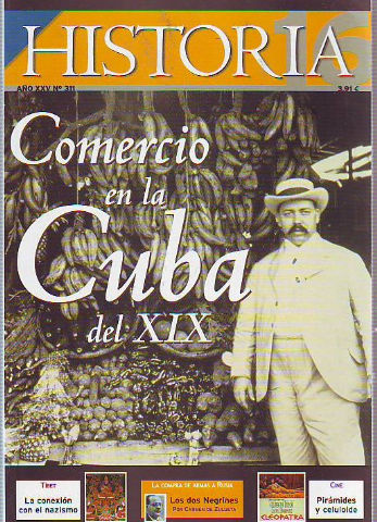 HISTORIA 16. Nº 311: COMERCIO EN LA CUBA DEL XIX. TIBET, LA CONEXIÓN CON EL NAZISMO. LA COMPRA DE ARMAS A RUSIA: LOS DOS NEGRINES.