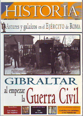 HISTORIA 16. Nº 318. ASTURES Y GALAICOS EN EL EJERCITO DE ROMA. LOS NAZIS Y LAS MUJERES. CHE EN CUBA. CONTRIBUCION CATALANA A LOS HABSBURGO.