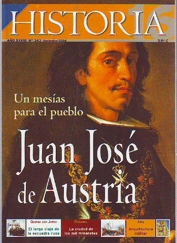 HISTORIA 16. Nº 343. UN MESIAS PARA EL PUEBLO: JUAN JOSE DE AUSTRIA. GUERRA CON JAPON: EL LARGO VIAJE DE LA ESCUADRA RUSA. ESTAMBUAL, LA CIUDAD DE LOS MINARETES. ARQUITECTURA MILITAR.