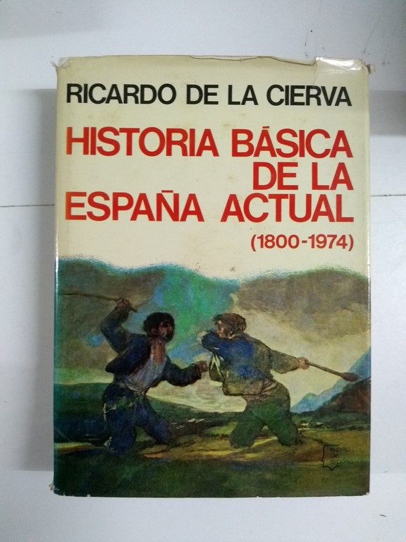 Historia básica de la España actual (1800-1974)