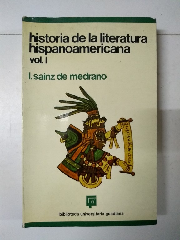 Historia de la literatura hispanoamericana, I