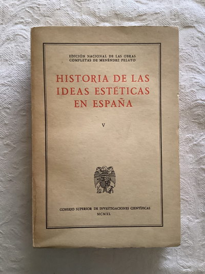 Historia de las ideas estéticas en España (V)