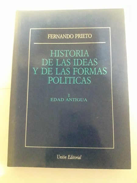 Historia de las ideas y de las formas politicas. I. Edad antigua