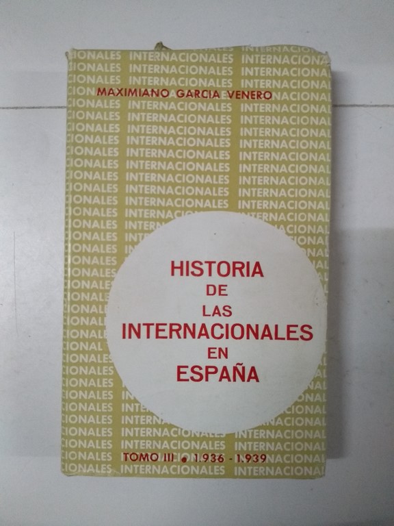 Historia de las internacionales en España, III