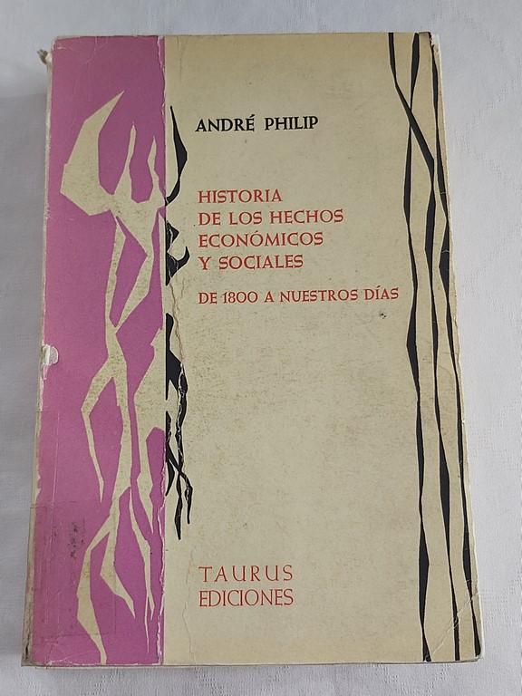 Historia de los hechos económicos y sociales. De 1800 a nuestros días