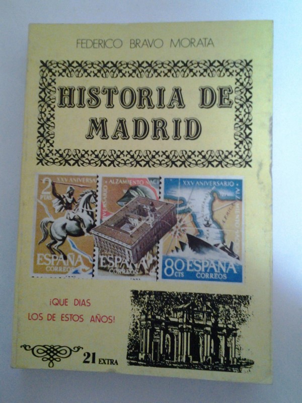 Historia de Madrid: ¡Que dias los de estos años!