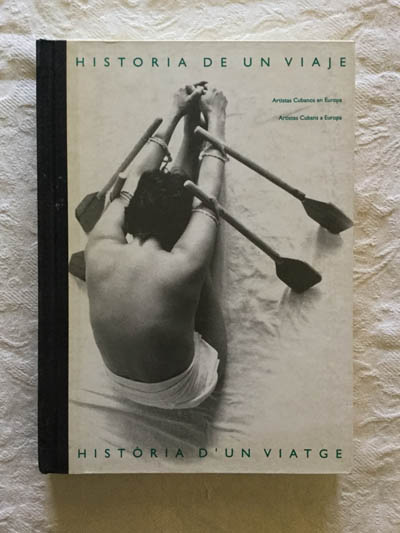 Historia de un viaje: artistas cubanos en Europa/Història D´Un Viatge: artistes cubans a Europa