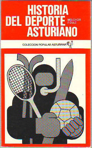 HISTORIA DEL DEPORTE ASTURIANO.