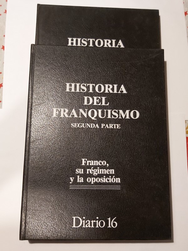 Historia del Franquismo, 2 Tomos (Franco, su régimen y la oposición)