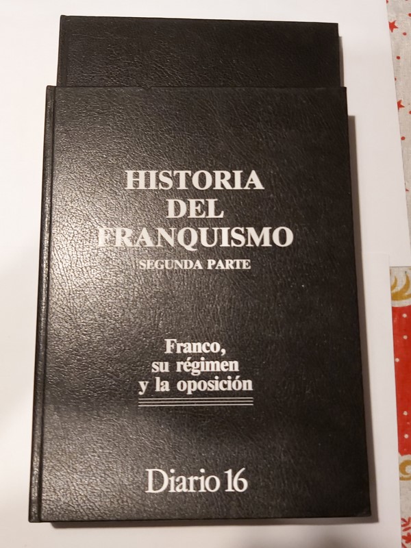 Historia del Franquismo, 2 Tomos (Franco, su régimen y la oposición)