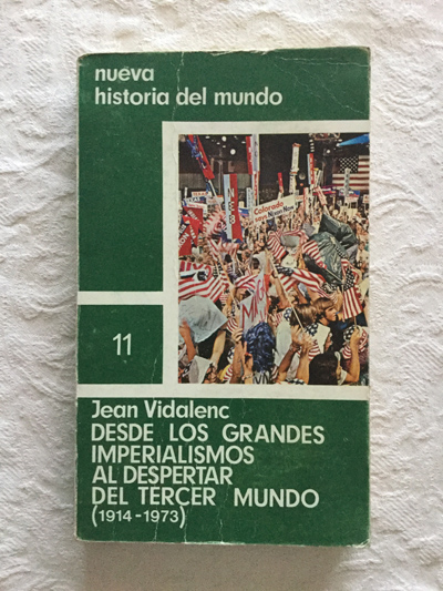 Historia del mundo: Desde los grandes imperialismos al despertar del Tercer Mundo (1914-1973)