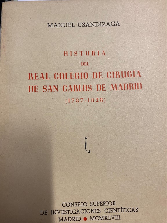 HISTORIA DEL REAL COLEGIO DE CIRUGIA DE SAN CARLOS DE MADRID,