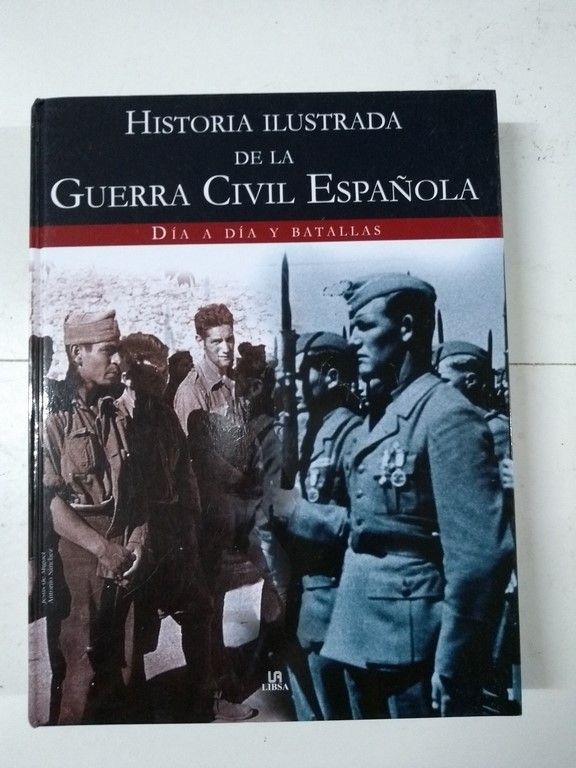 Historia ilustrada de la Guerra Civil Española