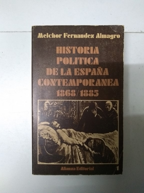 Historia política de la España contemporánea 1868-1897,