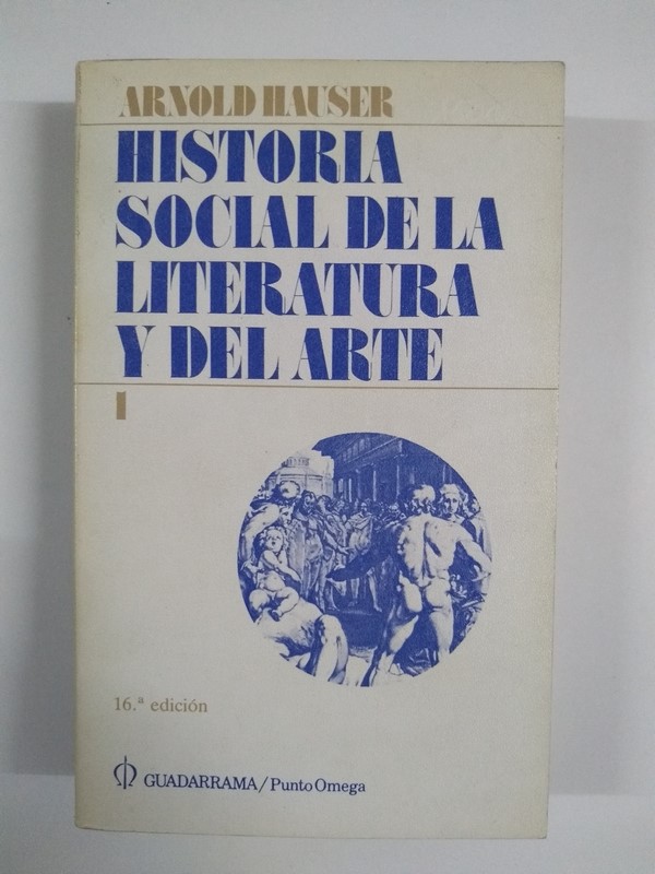 Historia Social de la Literatura y del Arte, 1