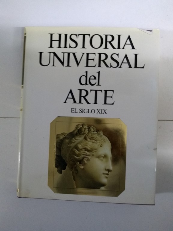 Historia Universal del Arte. El siglo XIX,