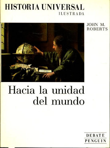 HISTORIA UNIVERSAL ILUSTRADA. 5: HACIA LA UNIDAD DEL MUNDO.