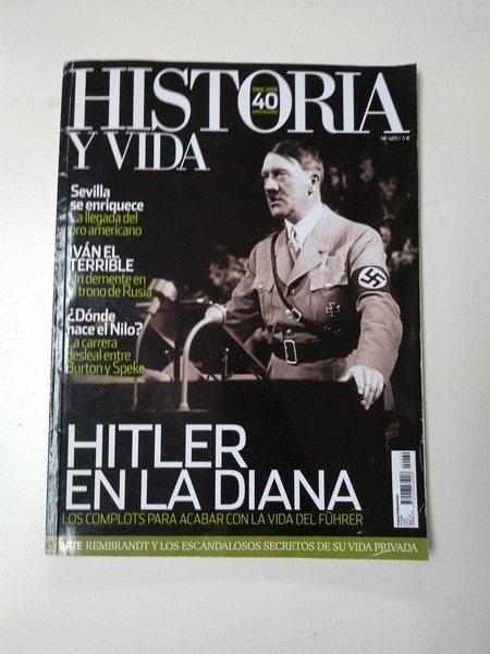 Historia y vida. Hitler en la diana