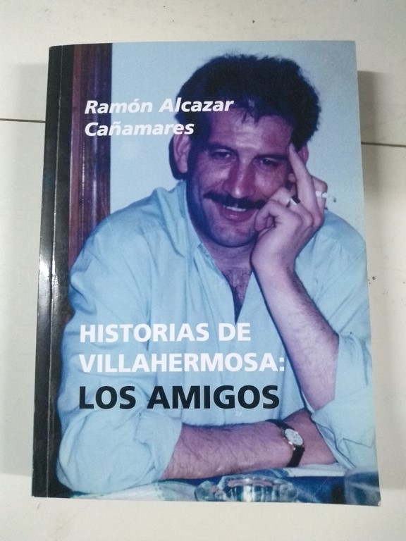 Historias de Villahermosa: Los amigos