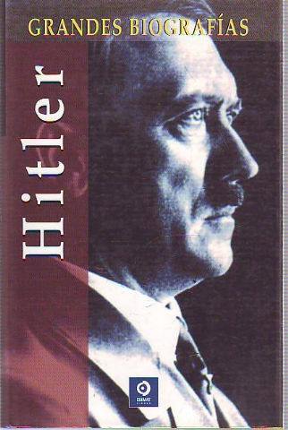 HITLER. GRANDES BIOGRAFIAS.