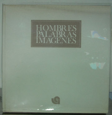 HOMBRES, PALABRAS, IMAGENES.
