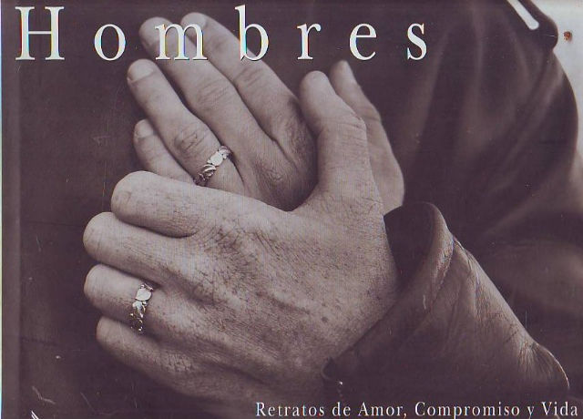 HOMBRES. RETRATOS DE AMOR, COMPROMISO Y VIDA.