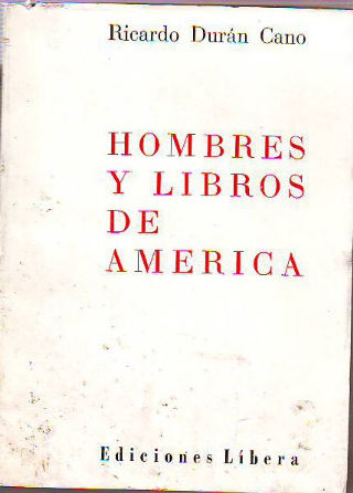 HOMBRES Y LIBROS DE AMERICA.