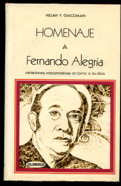 HOMENAJE A FERNANDO ALEGRIA. VARIACIONES INTERPRETATIVAS EN TORNO A SU OBRA.