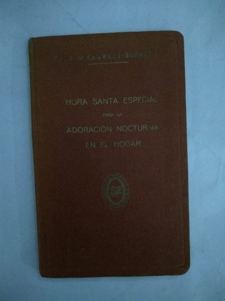 Hora santa especial para la adoracion nocturna en el hogar