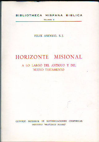 HORIZONTE MISIONAL A LO LARGO DEL ANTIGUO Y DEL NUEVO TESTAMENTO.