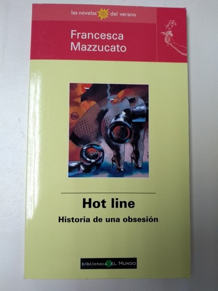 Hot line. Historia de una obsesion