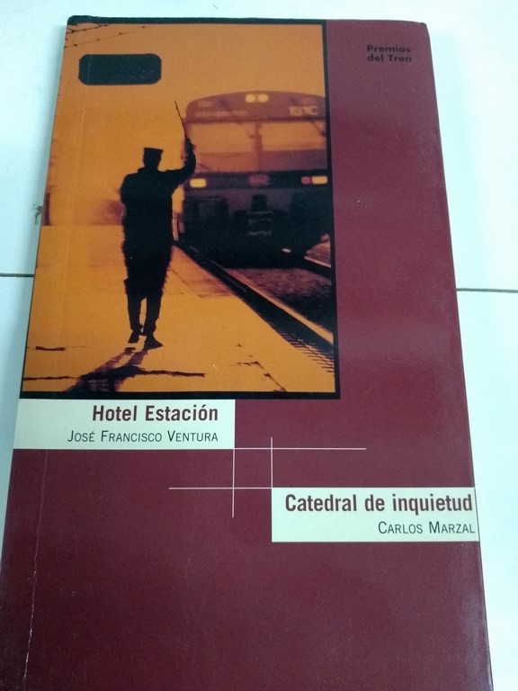 Hotel Estación. Catedral de inquietud