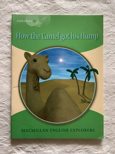 How the Camel got his Hump