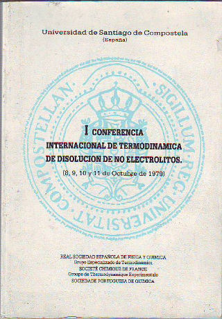 I CONFERENCIA INTERNACIONAL DE TERMODINÁMICA DE DISOLUCIÓN DE NO ELECTROLITOS.