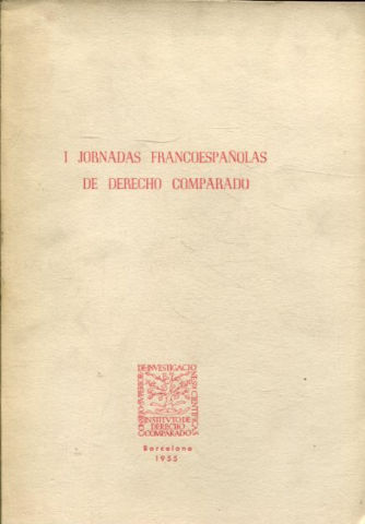 I JORNADAS FRANCOESPAÑOLAS DE DERECHO COMPARADO.
