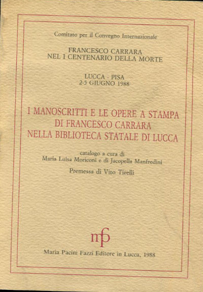 I MANOSCRITTI E LE OPERE A STAMPA DI FRANCESCO CARRARA NELLA BIBLIOTECA STATALE DI LUCCA.