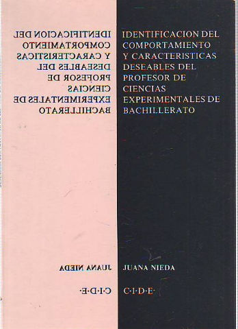IDENTIFICACION DEL COMPORTAMIENTO Y CARACTERISTICAS DESEABLES DEL PROFESOR DE CIENCIAS EXPERIMENTALES DE BACHILLERATO.