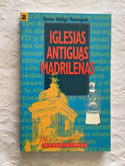 Iglesias antiguas madrileñas