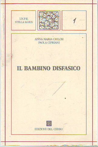 IL BAMBINO DISFASICO.