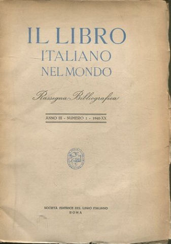 IL LIBRO ITALIANO NEL MONDO. RASSEGNA BIBLIOGRAFICA. ANNO III, NUMERO 1.
