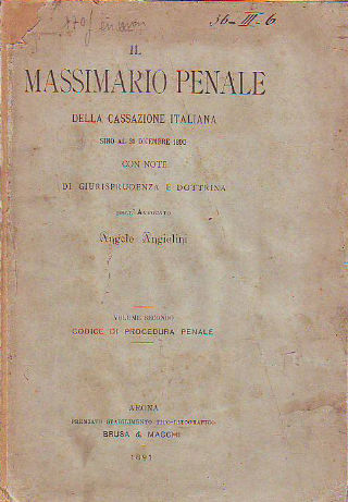 IL MASSIMARIO PENALE DELLA CASSAZIONE ITALIANA SINO AL 31 DICEMBRE 1890. VOL II: CODICE DI PROCEDURA PENALE.