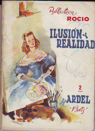 ILUSION Y REALIDAD.