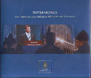 IMPRESIONES. XXV AÑOS DE LOS PREMIOS PRINCIPE DE ASTURIAS.