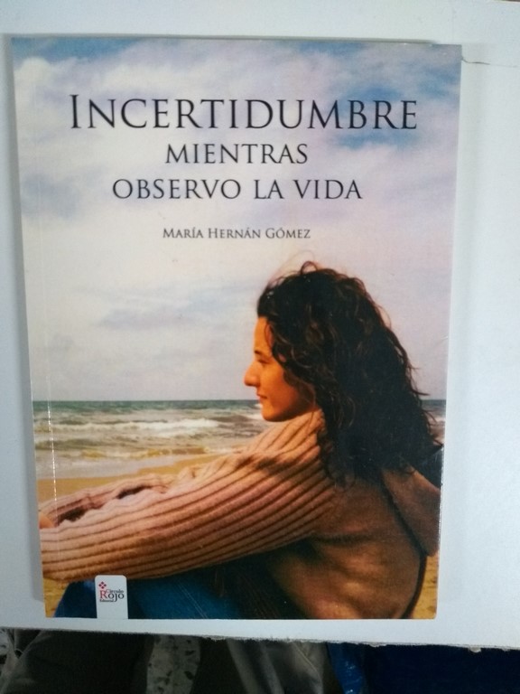 Incertidumbre mientras observo la vida