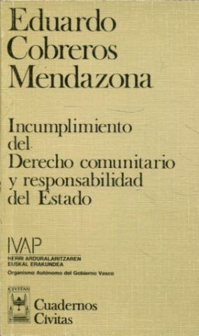 INCUMPLIMIENTO DEL DERECHO COMUNITARIO Y RESPONSABILIDAD DEL ESTADO.