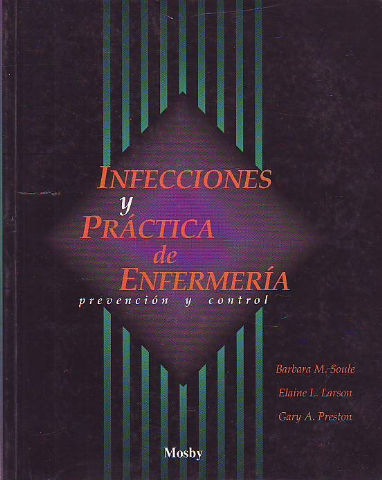 INFECCIONES Y PRACTICA DE ENFERMERIA, PREVENCION Y CONTROL.